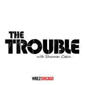 Podcast The Trouble