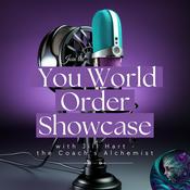 Podcast The You World Order Showcase Podcast