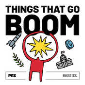 Podcast Things That Go Boom