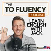 Podcast To Fluency Podcast: English with Jack