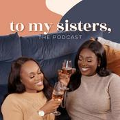 Podcast To My Sisters