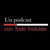 Podcast Todo Incluido