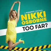 Podcast Too Far with Nikki Osborne