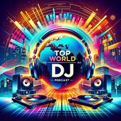 Podcast TOP WORLD DJ