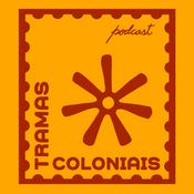 Podcast Tramas Coloniais