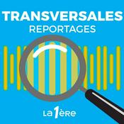 Podcast Transversales - reportages et documentaires