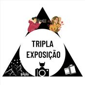 Podcast Tripla Exposição