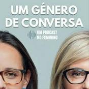 Podcast Um Género de Conversa