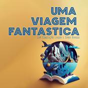 Podcast Uma Viagem Fantástica