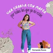 Podcast Una Charla Con Mafer