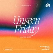 Podcast unseen friday