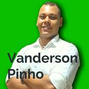 Podcast Vanderson Pinho