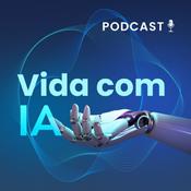 Podcast Vida com IA