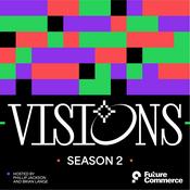 Podcast VISIONS by Future Commerce