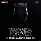 Podcast Wakanda Forever: The Official Black Panther Podcast