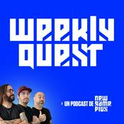 Podcast Weekly Quest: Un podcast de New Game Plus