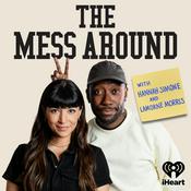 Podcast The Mess Around with Hannah and Lamorne