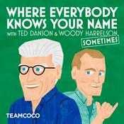 Podcast Where Everybody Knows Your Name with Ted Danson and Woody Harrelson (sometimes)