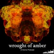 Podcast Wrought of Amber