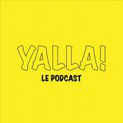 Podcast YALLA! Le Podcast