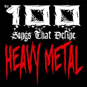 Ouça 100 Songs that Define Heavy Metal na aplicação