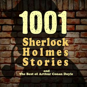 Ouça 1001 Sherlock Holmes Stories & The Best of Sir Arthur Conan Doyle na aplicação