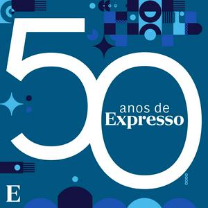 Ouça 50 anos de Expresso na aplicação