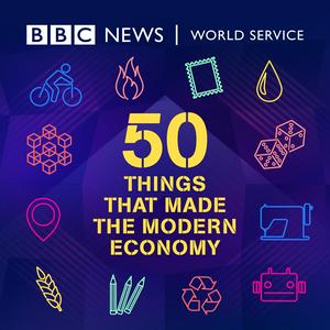 Ouça 50 Things That Made the Modern Economy na aplicação