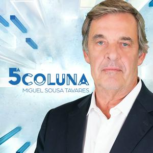 Ouça 5ª Coluna com Miguel Sousa Tavares na aplicação