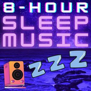 Ouça 8 Hour Sleep Music na aplicação