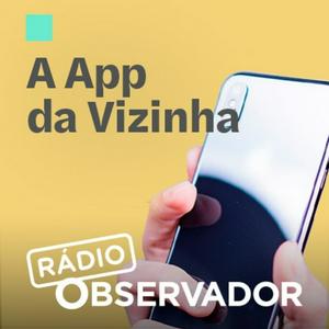 Ouça A App da Vizinha na aplicação