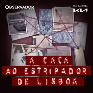 Podcast A Caça ao Estripador de Lisboa