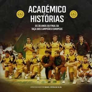 Ouça Académico de Histórias: Os 30 anos da Final da Taça dos Campeões Europeus na aplicação