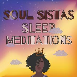 Ouça Soul Sistas Sleep Meditations - Guided Meditations for Black Women na aplicação