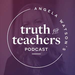 Ouça Angela Watson's Truth for Teachers na aplicação