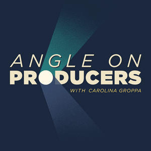 Ouça Angle on Producers with Carolina Groppa na aplicação