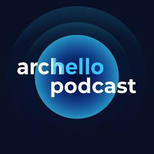 Ouça Archello Podcast na aplicação