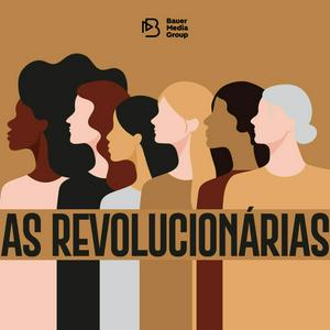 Ouça As Revolucionárias na aplicação