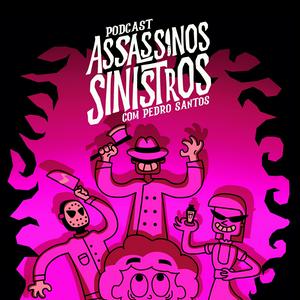 Ouça Assassinos Sinistros na aplicação