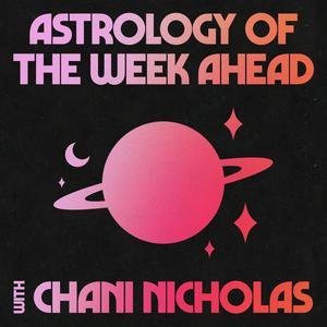 Ouça Astrology of the Week Ahead with Chani Nicholas na aplicação