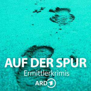 Ouça Auf der Spur - Die ARD Ermittlerkrimis na aplicação