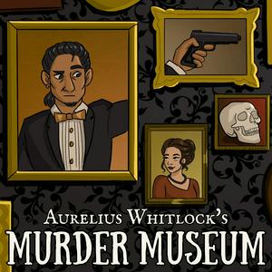 Ouça Aurelius Whitlock's Murder Museum na aplicação