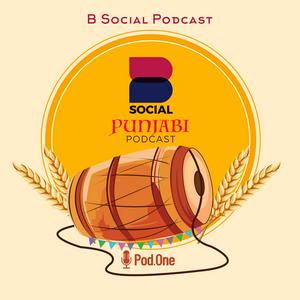 Ouça B Social Podcast (Punjabi Podcast) na aplicação