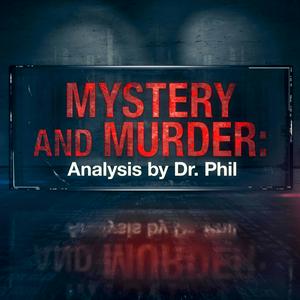 Ouça Mystery and Murder: Analysis by Dr. Phil na aplicação