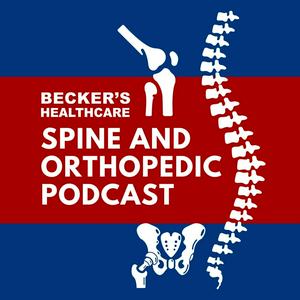 Ouça Becker’s Healthcare -- Spine and Orthopedic Podcast na aplicação