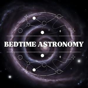 Ouça Bedtime Astronomy na aplicação