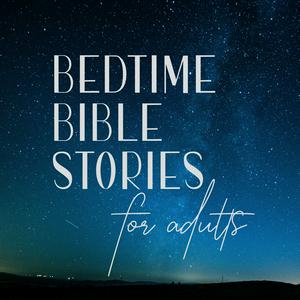 Ouça Bedtime Bible Stories for Adults na aplicação