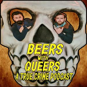 Ouça Beers with Queers: A True Crime Podcast na aplicação