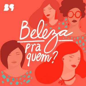 Ouça Beleza Pra Quem? na aplicação