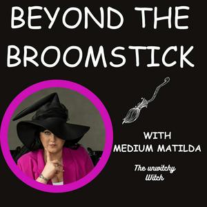 Ouça Beyond the Broomstick - with Medium Matilda na aplicação